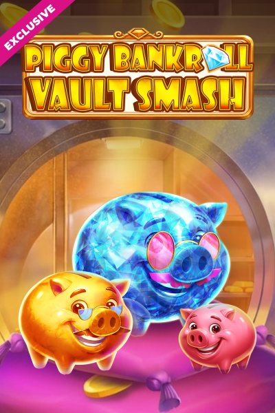 Piggy Bankroll: Vault Smash